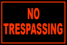 [NO TRESPASSING]