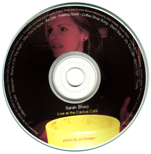 [Sarah 
Sharp's Live at the Cactus Cafe CD]